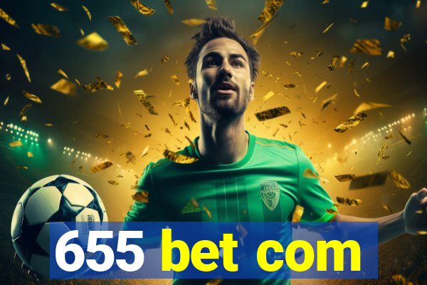 655 bet com